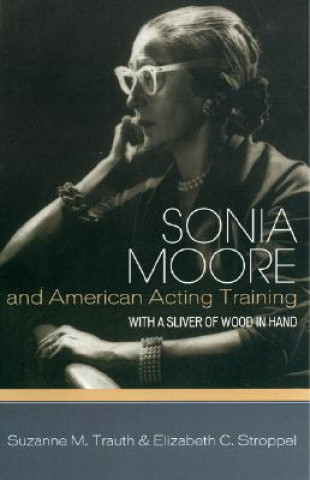 Kniha Sonia Moore and American Acting Training Elizabeth C. Stroppel