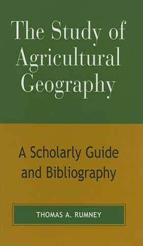 Carte Study of Agricultural Geography Thomas A. Rumney