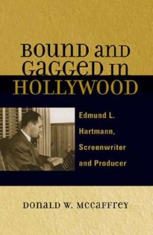 Könyv Bound and Gagged in Hollywood Donald W. McCaffrey