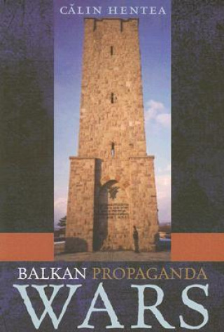 Kniha Balkan Propaganda Wars Calin Hentea