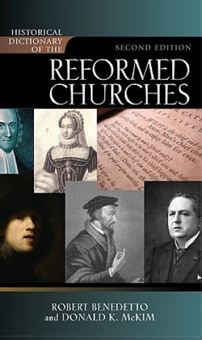 Knjiga Historical Dictionary of the Reformed Churches Robert Benedetto