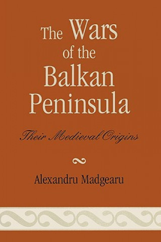 Carte Wars of the Balkan Peninsula Alexandru Madgearu