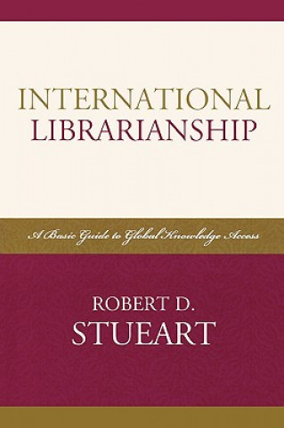Carte International Librarianship Robert D. Stueart