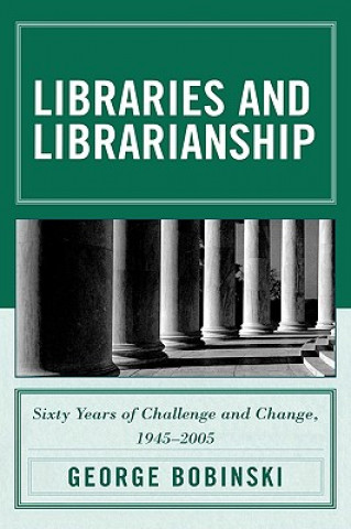 Carte Libraries and Librarianship George S. Bobinski