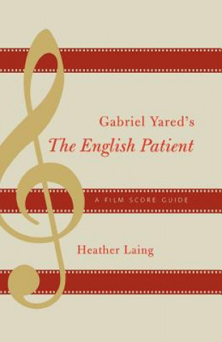 Książka Gabriel Yared's The English Patient Heather Laing