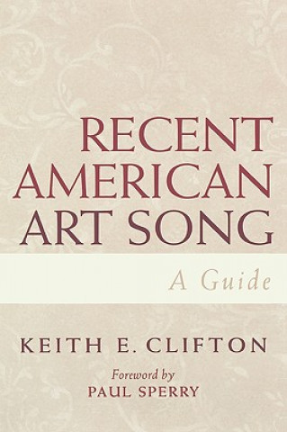 Kniha Recent American Art Song Keith E. Clifton