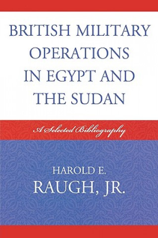 Książka British Military Operations in Egypt and the Sudan Harold E. Raugh