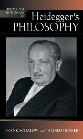 Kniha Historical Dictionary of Heidegger's Philosophy Frank Schalow