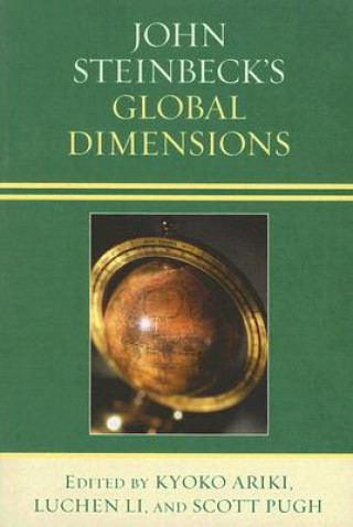 Książka John Steinbeck's Global Dimensions Kyoko Ariki