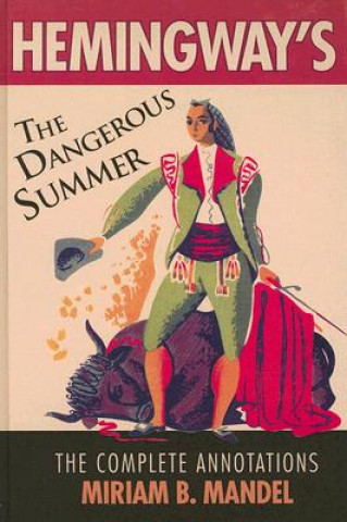 Knjiga Hemingway's The Dangerous Summer Miriam B. Mandel