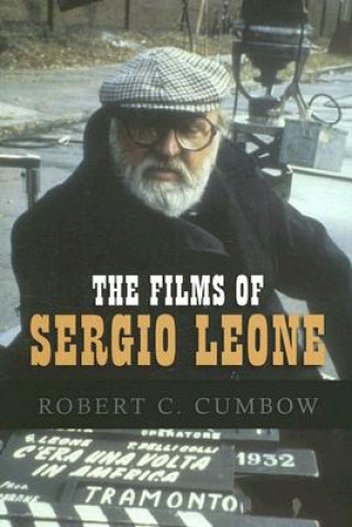 Libro Films of Sergio Leone Robert C. Cumbow