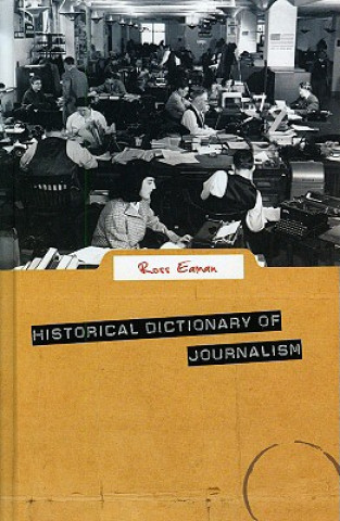 Książka Historical Dictionary of Journalism Ross Eaman