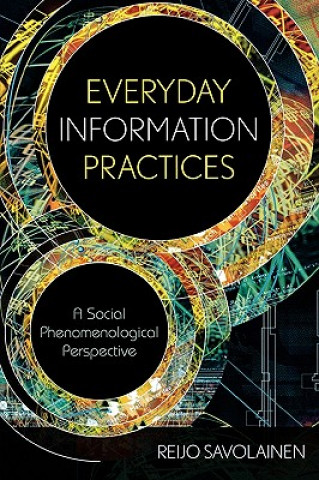 Knjiga Everyday Information Practices Reijo Savolainen