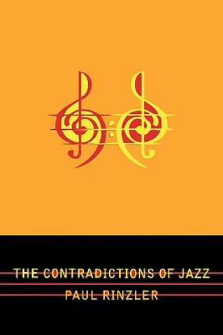 Carte Contradictions of Jazz Paul E. Rinzler