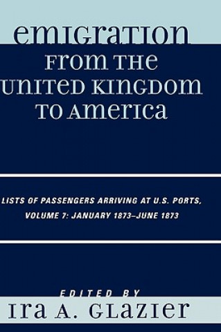 Knjiga Emigration from the United Kingdom to America Ira A. Glazier