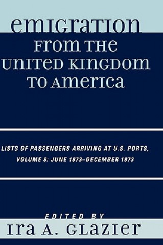 Kniha Emigration from the United Kingdom to America Ira A. Glazier