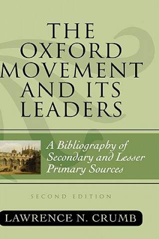 Carte Oxford Movement and Its Leaders Lawrence N. Crumb