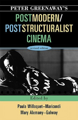 Kniha Peter Greenaway's Postmodern / Poststructuralist Cinema Peter Greenaway