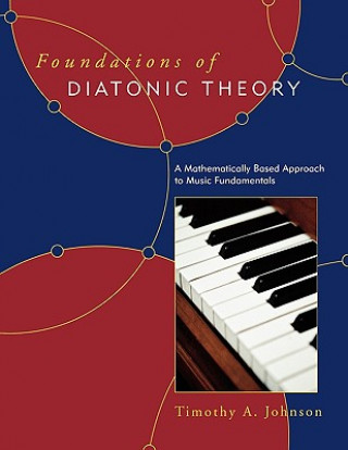 Book Foundations of Diatonic Theory Timothy A. Johnson