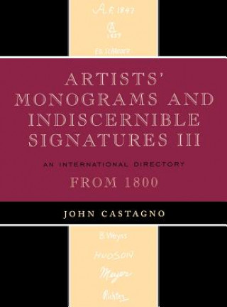 Könyv Artists' Monograms and Indiscernible Signatures III John Castagno