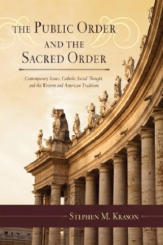 Livre Public Order and the Sacred Order Stephen M. Krason