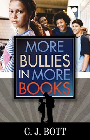 Knjiga More Bullies in More Books C. J. Bott
