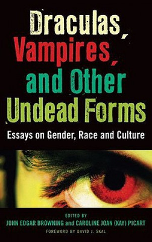 Kniha Draculas, Vampires, and Other Undead Forms John Edgar Browning