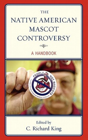 Книга Native American Mascot Controversy C. Richard King