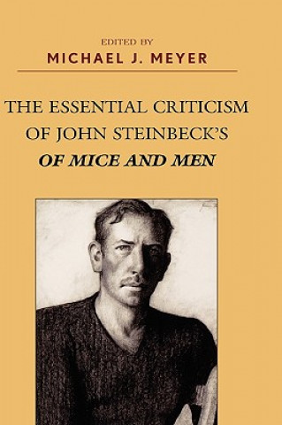 Könyv Essential Criticism of John Steinbeck's Of Mice and Men Michael J. Meyer