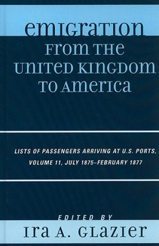 Könyv Emigration from the United Kingdom to America Ira A. Glazier