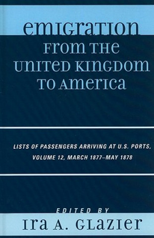 Kniha Emigration from the United Kingdom to America Ira A. Glazier