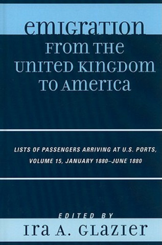 Kniha Emigration from the United Kingdom to America Ira A. Glazier