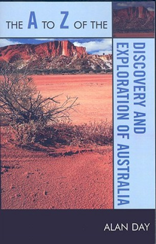 Carte A to Z of the Discovery and Exploration of Australia Alan Edwin Day