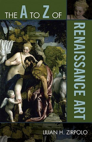 Könyv A to Z of Renaissance Art Lilian H. Zirpolo
