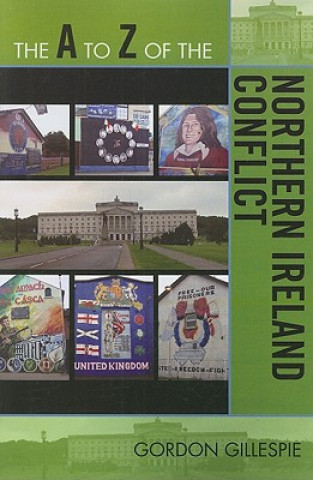 Книга A to Z of the Northern Ireland Conflict Gordon Gillespie