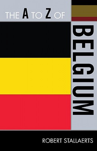 Könyv A to Z of Belgium Robert Stallaerts