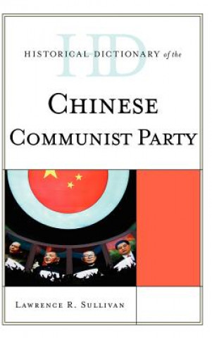 Carte Historical Dictionary of the Chinese Communist Party Lawrence R. Sullivan