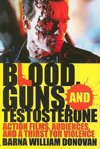 Książka Blood, Guns, and Testosterone Barna William Donovan