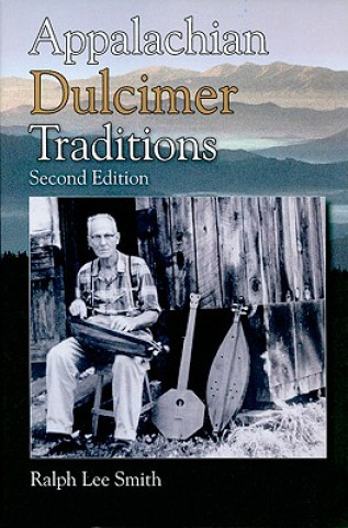 Könyv Appalachian Dulcimer Traditions Ralph Lee Smith