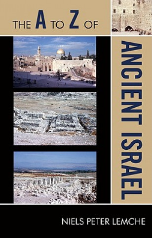 Carte A to Z of Ancient Israel Niels Peter Lemche