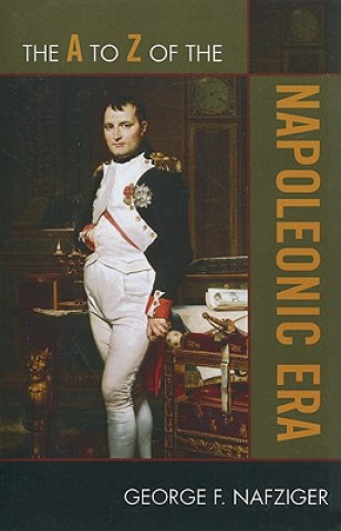Carte A to Z of the Napoleonic Era George F. Nafziger