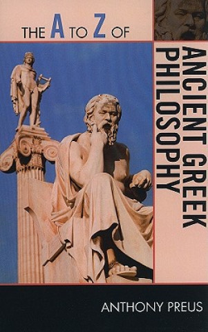 Könyv A to Z of Ancient Greek Philosophy Anthony Preus