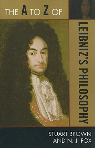 Książka A to Z of Leibniz's Philosophy Stuart Brown