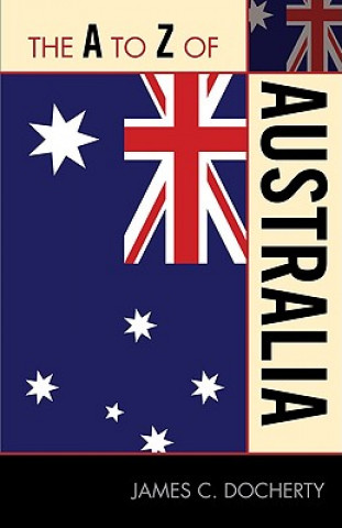 Knjiga A to Z of Australia James C. Docherty