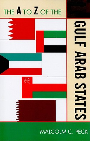 Livre A to Z of the Gulf Arab States Malcolm C. Peck