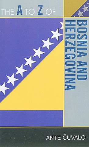 Książka A to Z of Bosnia and Herzegovina Ante Cuvalo