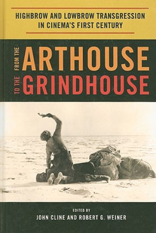 Könyv From the Arthouse to the Grindhouse John Cline