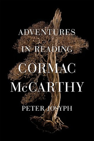 Kniha Adventures in Reading Cormac McCarthy Peter Josyph