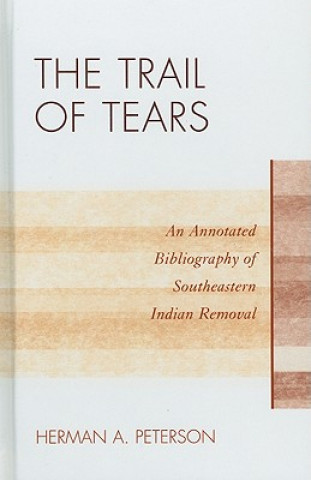 Knjiga Trail of Tears Herman A. Peterson