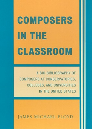 Könyv Composers in the Classroom James Michael Floyd